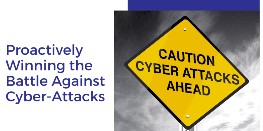 Proactively Winning the Battle Against Cyber-Attacks OG
