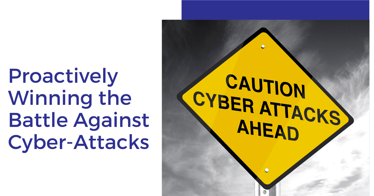 Proactively Winning the Battle Against Cyber-Attacks OG